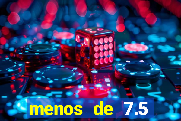 menos de 7.5 escanteios o que significa